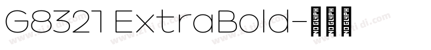 G8321 ExtraBold字体转换